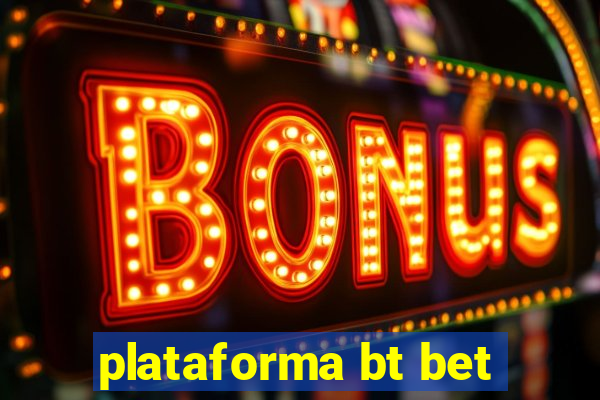 plataforma bt bet