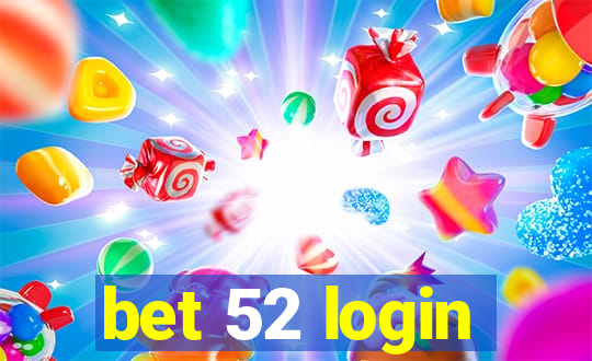 bet 52 login