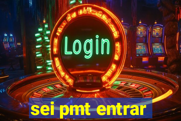 sei pmt entrar