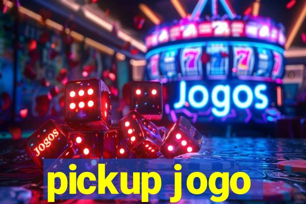 pickup jogo