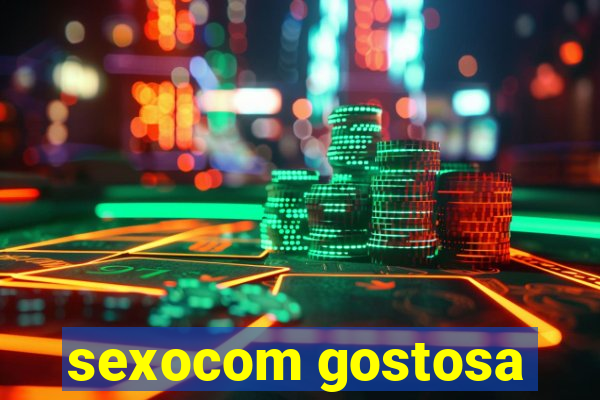 sexocom gostosa