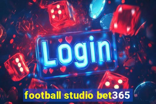 football studio bet365