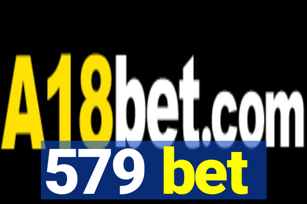 579 bet