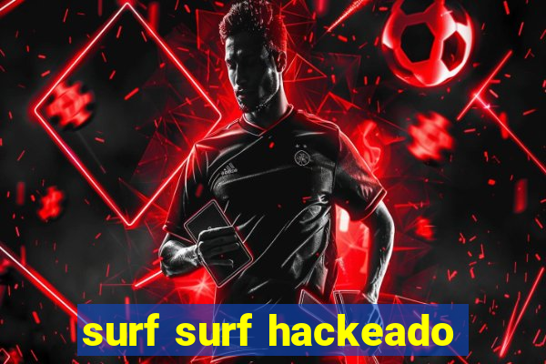 surf surf hackeado