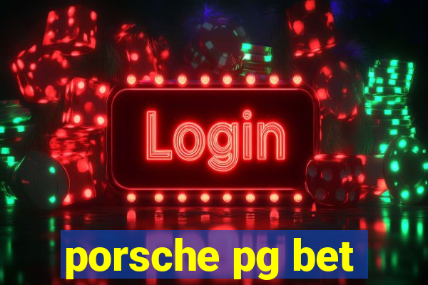 porsche pg bet