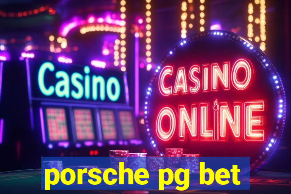 porsche pg bet