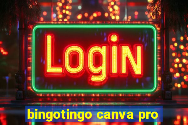 bingotingo canva pro