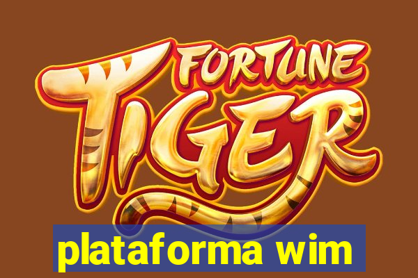 plataforma wim