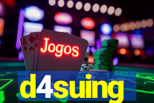 d4suing