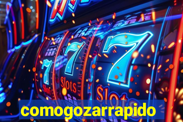 comogozarrapido