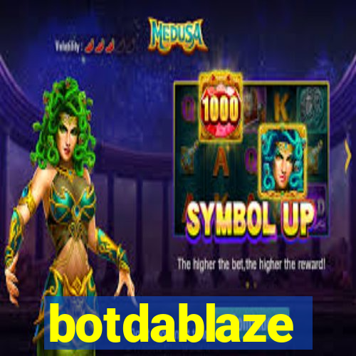 botdablaze