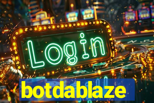 botdablaze