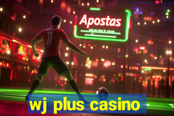 wj plus casino