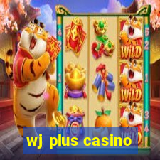 wj plus casino