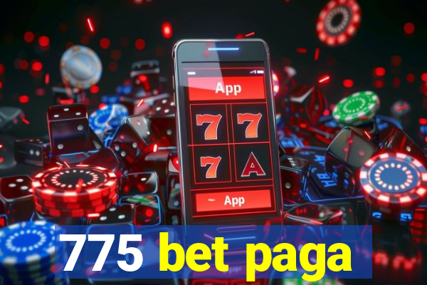 775 bet paga