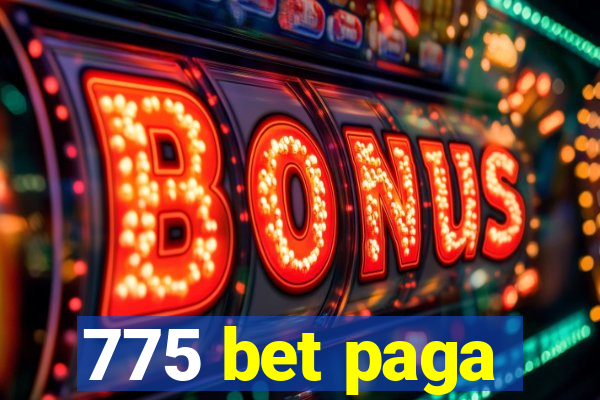 775 bet paga