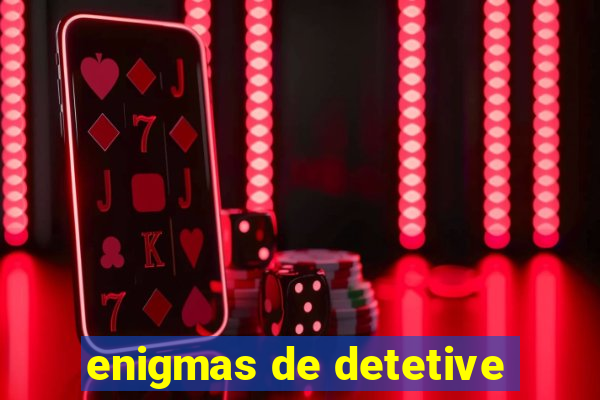 enigmas de detetive
