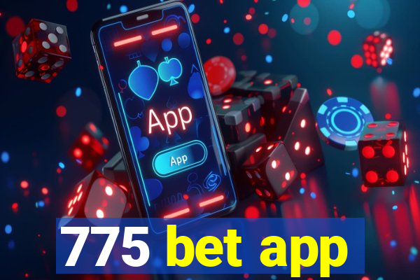 775 bet app