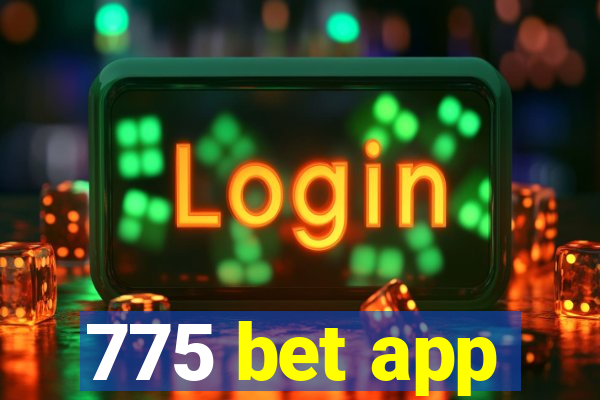 775 bet app