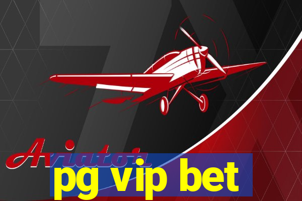 pg vip bet