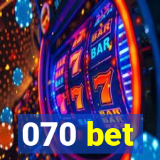 070 bet