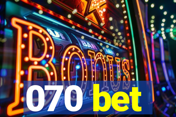 070 bet