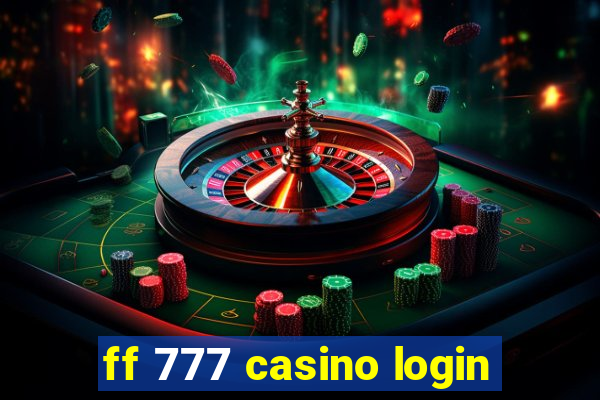 ff 777 casino login