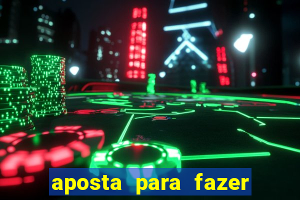 aposta para fazer com o crush