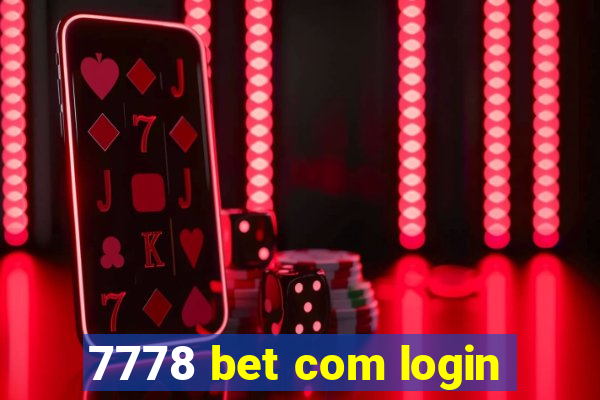 7778 bet com login