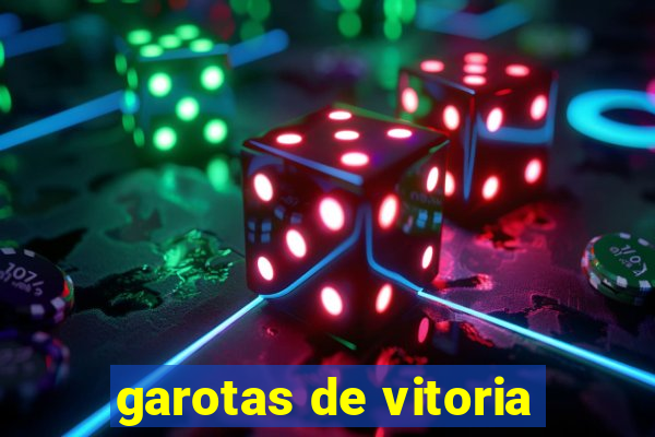 garotas de vitoria