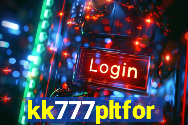 kk777pltfor