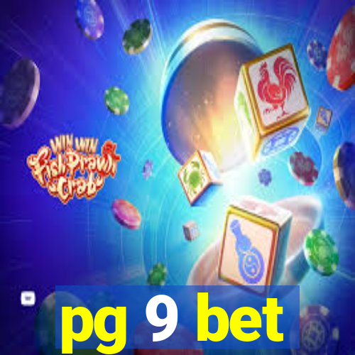 pg 9 bet