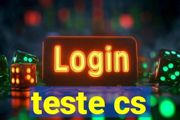 teste cs