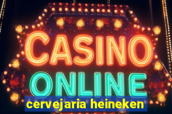 cervejaria heineken