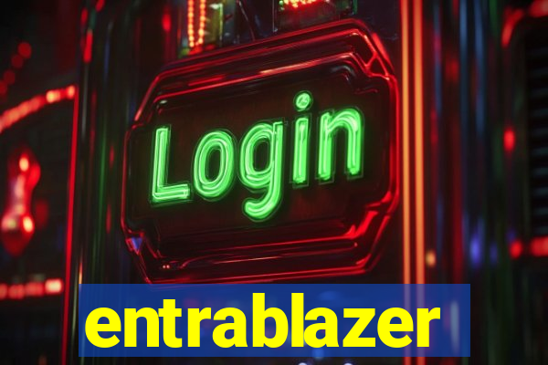 entrablazer