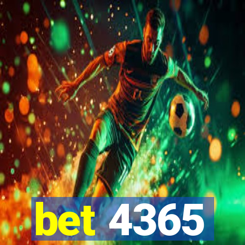 bet 4365