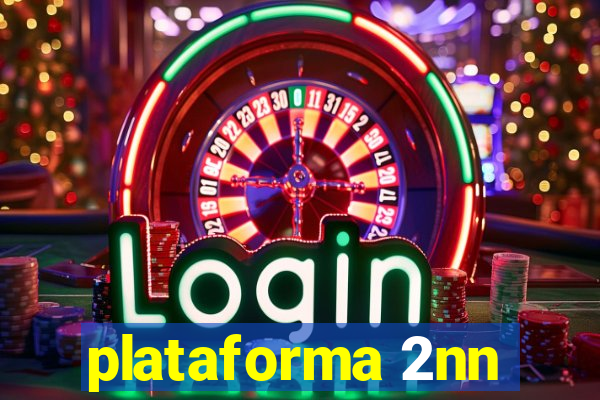 plataforma 2nn