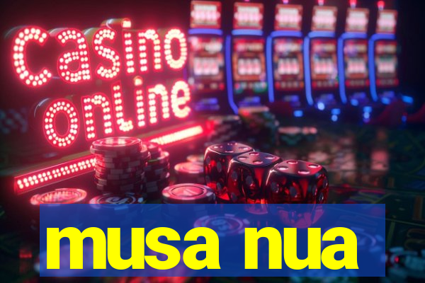 musa nua