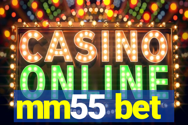 mm55 bet