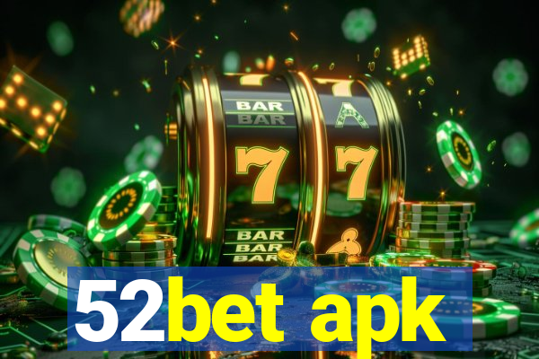 52bet apk