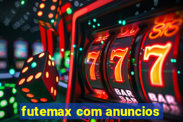 futemax com anuncios