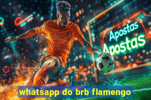 whatsapp do brb flamengo