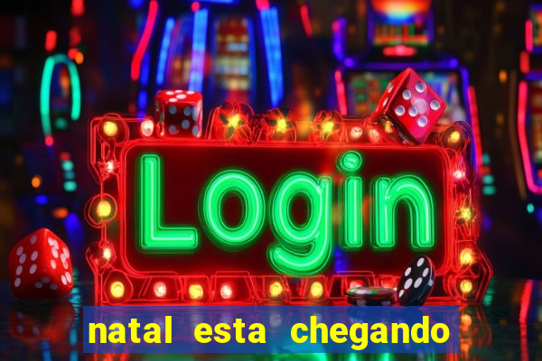 natal esta chegando plim plim