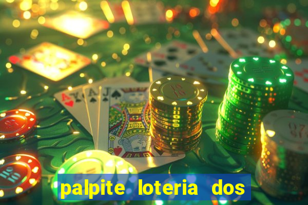palpite loteria dos sonhos de hoje