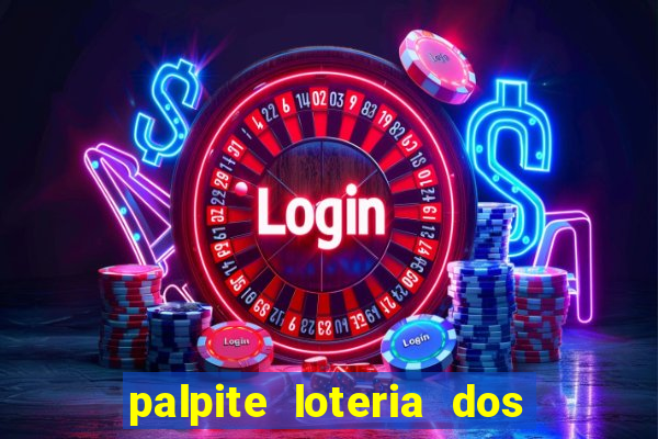 palpite loteria dos sonhos de hoje