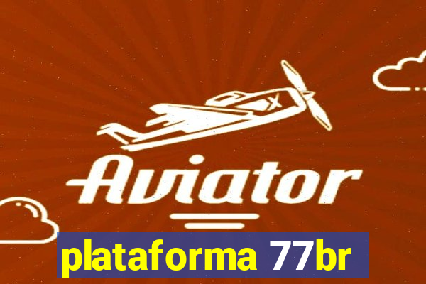 plataforma 77br