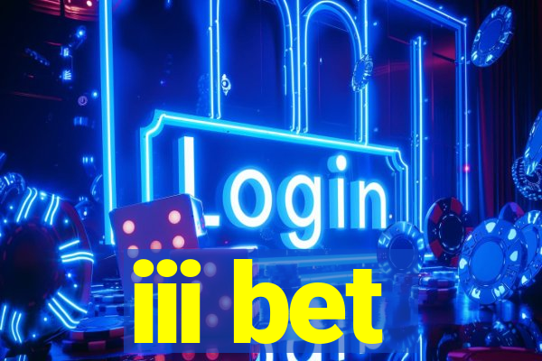 iii bet
