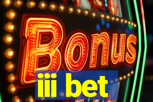 iii bet