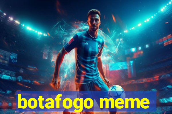 botafogo meme