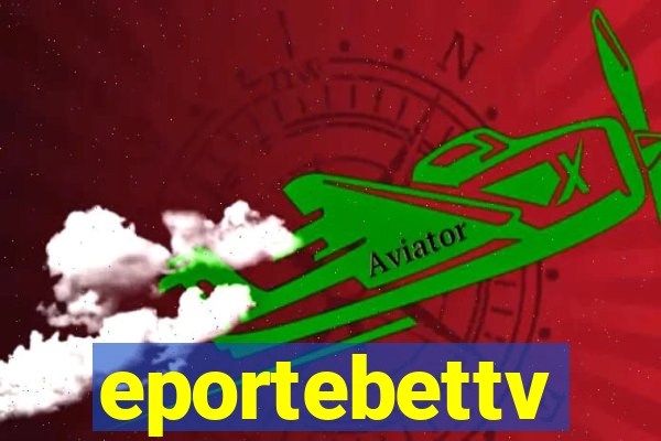 eportebettv